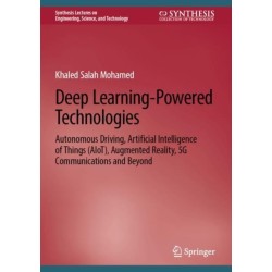 Deep Learning-Powered Technologies: Autonomous Driving, Artificial Intelligence of Things (AIoT), Augmented Reality, 5G Communications and Beyond