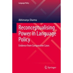Reconceptualising Power in Language Policy: Evidence from Comparative Cases