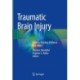 Traumatic Brain Injury: Science, Practice, Evidence and Ethics