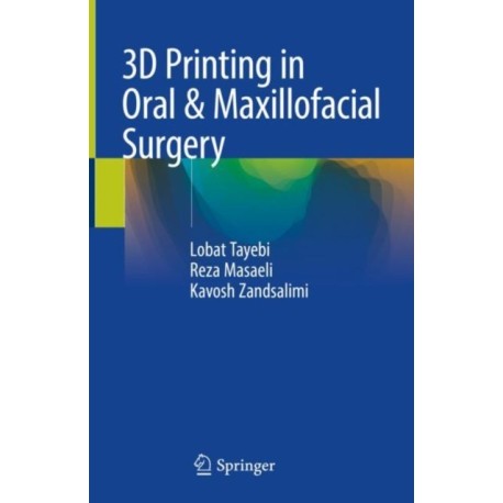 3D Printing in Oral & Maxillofacial Surgery