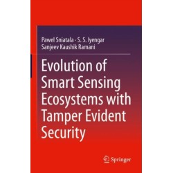Evolution of Smart Sensing Ecosystems with Tamper Evident Security