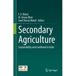 Secondary Agriculture: Sustainability and Livelihood in India