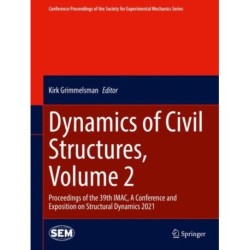 Dynamics of Civil Structures, Volume 2: Proceedings of the 39th IMAC, A Conference and Exposition on Structural Dynamics 2021