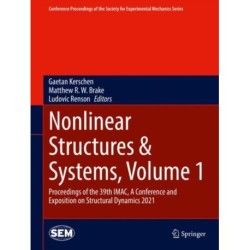 Nonlinear Structures & Systems, Volume 1: Proceedings of the 39th IMAC, A Conference and Exposition on Structural Dynamics 2021
