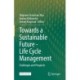 Towards a Sustainable Future - Life Cycle Management: Challenges and Prospects