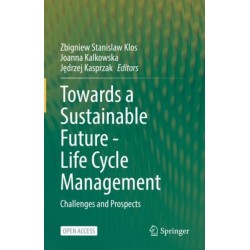 Towards a Sustainable Future - Life Cycle Management: Challenges and Prospects