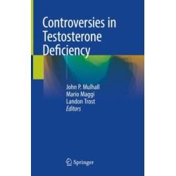 Controversies in Testosterone Deficiency