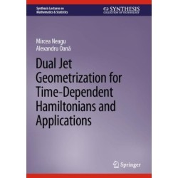 Dual Jet Geometrization for Time-Dependent Hamiltonians and Applications