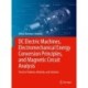 DC Electric Machines, Electromechanical Energy Conversion Principles, and Magnetic Circuit Analysis: Practice Problems, Methods, and Solutions