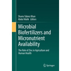Microbial Biofertilizers and Micronutrient Availability: The Role of Zinc in Agriculture and Human Health