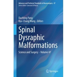 Spinal Dysraphic Malformations: Science and Surgery - Volume 47
