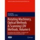 Rotating Machinery, Optical Methods & Scanning LDV Methods, Volume 6: Proceedings of the 39th IMAC, A Conference and Exposition on Structural Dynamics 2021