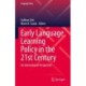 Early Language Learning Policy in the 21st Century: An International Perspective