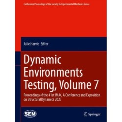 Dynamic Environments Testing, Volume 7: Proceedings of the 41st IMAC, A Conference and Exposition on Structural Dynamics 2023
