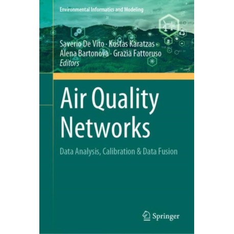 Air Quality Networks: Data Analysis, Calibration & Data Fusion