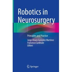 Robotics in Neurosurgery: Principles and Practice