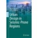 Urban Design in Seismic-Prone Regions