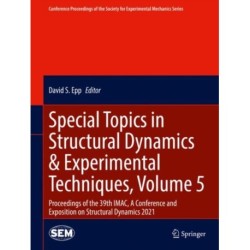 Special Topics in Structural Dynamics & Experimental Techniques, Volume 5: Proceedings of the 39th IMAC, A Conference and Exposition on Structural Dynamics 2021