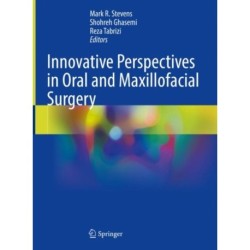 Innovative Perspectives in Oral and Maxillofacial Surgery