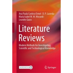 Literature Reviews: Modern Methods for Investigating Scientific and Technological Knowledge