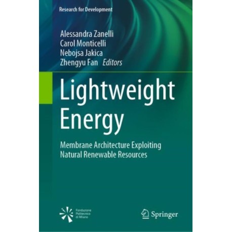 Lightweight Energy: Membrane Architecture Exploiting Natural Renewable Resources
