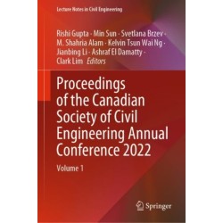Proceedings of the Canadian Society of Civil Engineering Annual Conference 2022: Volume 1
