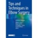 Tips and Techniques in Elbow Surgery: A Practical Approach