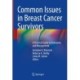 Common Issues in Breast Cancer Survivors: A Practical Guide to Evaluation and Management