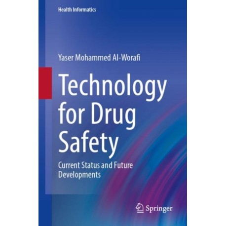 Technology for Drug Safety: Current Status and Future Developments