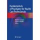 Fundamentals of Psychiatry for Health Care Professionals