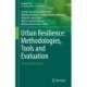 Urban Resilience: Methodologies, Tools and Evaluation: Theory and Practice