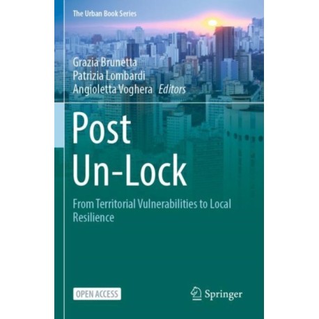 Post Un-Lock: From Territorial Vulnerabilities to Local Resilience