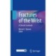 Fractures of the Wrist: A Clinical Casebook