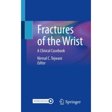 Fractures of the Wrist: A Clinical Casebook