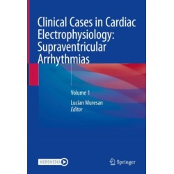 Clinical Cases in Cardiac Electrophysiology: Supraventricular Arrhythmias: Volume 1