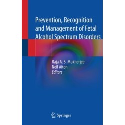 Prevention, Recognition and Management of Fetal Alcohol Spectrum Disorders