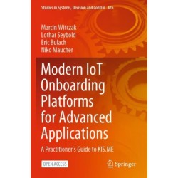 Modern IoT Onboarding Platforms for Advanced Applications: A Practitioner’s Guide to KIS.ME
