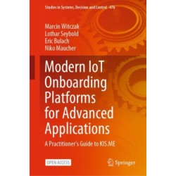 Modern IoT Onboarding Platforms for Advanced Applications: A Practitioner’s Guide to KIS.ME