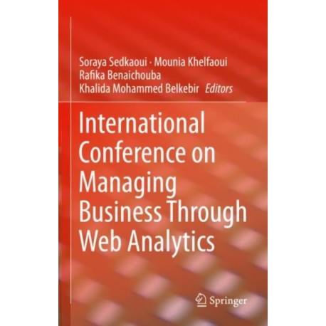International Conference on Managing Business Through Web Analytics