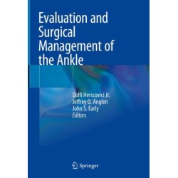 Evaluation and Surgical Management of the Ankle