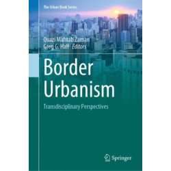 Border Urbanism: Transdisciplinary Perspectives