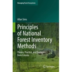 Principles of National Forest Inventory Methods: Theory, Practice, and Examples from Estonia