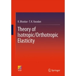 Theory of Isotropic/Orthotropic Elasticity
