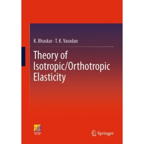 Theory of Isotropic/Orthotropic Elasticity