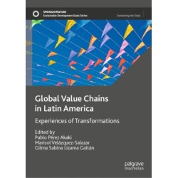 Global Value Chains in Latin America: Experiences of Transformations