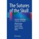The Sutures of the Skull: Anatomy, Embryology, Imaging, and Surgery