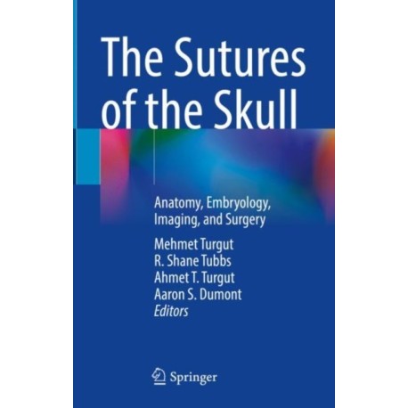 The Sutures of the Skull: Anatomy, Embryology, Imaging, and Surgery