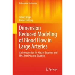 Dimension Reduced Modeling of Blood Flow in Large Arteries: An Introduction for Master Students and First Year Doctoral Students