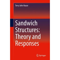 Sandwich Structures: Theory and Responses