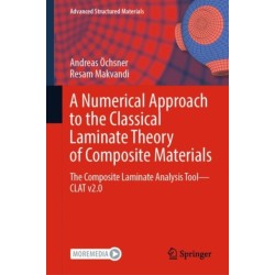 A Numerical Approach to the Classical Laminate Theory of Composite Materials: The Composite Laminate Analysis Tool—CLAT v2.0